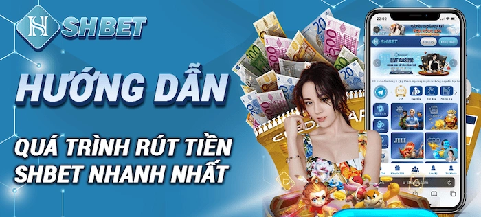 Hướng Dẫn Rút Tiền SHBET Cho Các Tân Thủ