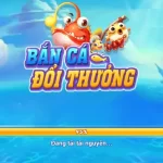 Bắn cá đổi thưởng