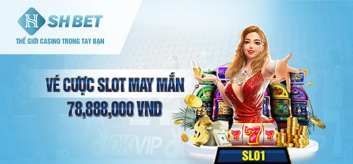Vé Cược Slot May Mắn