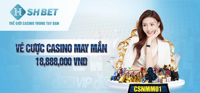 Vé Cược Casino May Mắn