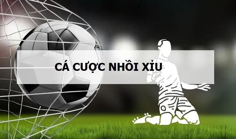 Cá cược nhồi xỉu